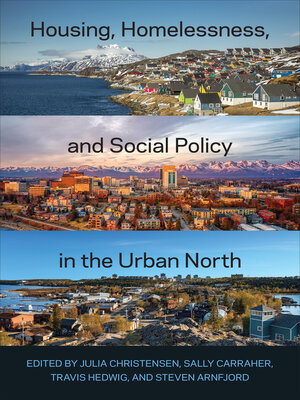 cover image of Housing, Homelessness, and Social Policy in the Urban North